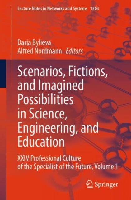 Book cover of: Scenarios, Fictions, and Imagined Possibilities in Science, Engineering, and Education. By: Daria Bylieva