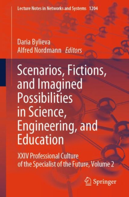 Book cover of: Scenarios, Fictions, and Imagined Possibilities in Science, Engineering, and Education. By: Daria Bylieva