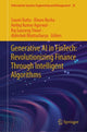Book cover of: Generative AI in FinTech: Revolutionizing Finance Through Intelligent Algorithms. By: Soumi Dutta