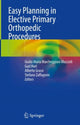 Book cover of: Easy Planning in Elective Primary Orthopedic Procedures. By: Giulio Maria Marcheggiani Muccioli
