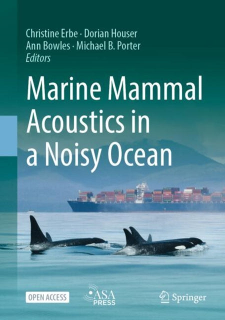 Book cover of: Marine Mammal Acoustics in a Noisy Ocean. By: Christine Erbe