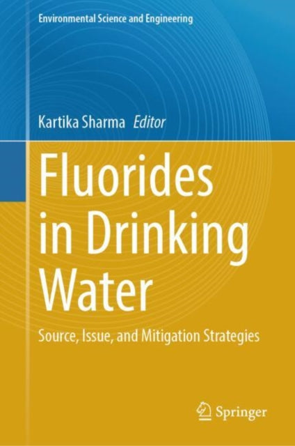 Book cover of: Fluorides in Drinking Water. By: Kartika Sharma