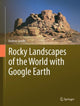 Book cover of: Rocky Landscapes of the World with Google Earth. By: Andrew Goudie