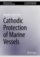 Book cover of: Cathodic Protection of Marine Vessels. By: Alexander Arnfinn Olsen