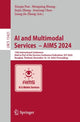 Book cover of: AI and Multimodal Services  – AIMS 2024. By: Xiuqin Pan