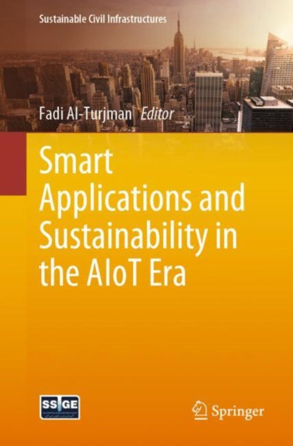 Book cover of: Smart Applications and Sustainability in the AIoT Era. By: Fadi Al-Turjman