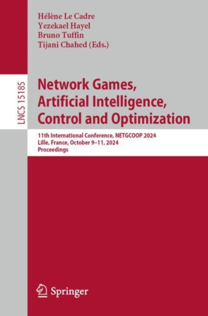 Book cover of: Network Games, Artificial Intelligence, Control and Optimization. By: Hélène Le Cadre