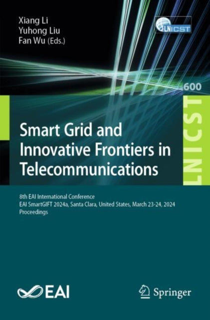Book cover of: Smart Grid and Innovative Frontiers in Telecommunications. By: Xiang Li
