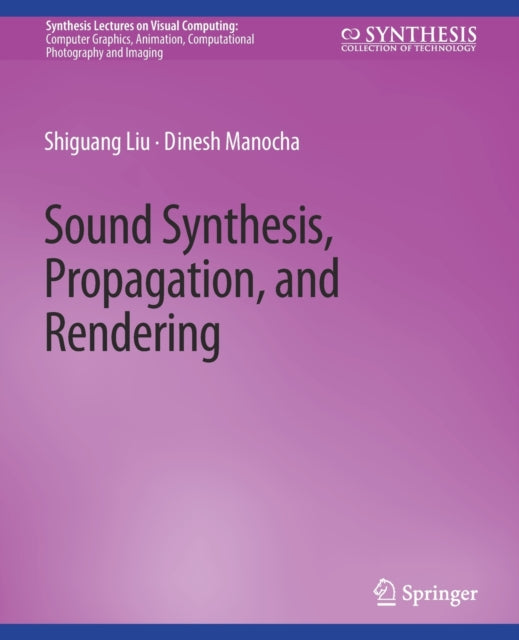 Book cover of: Sound Synthesis, Propagation, and Rendering. By: Liu Shiguang