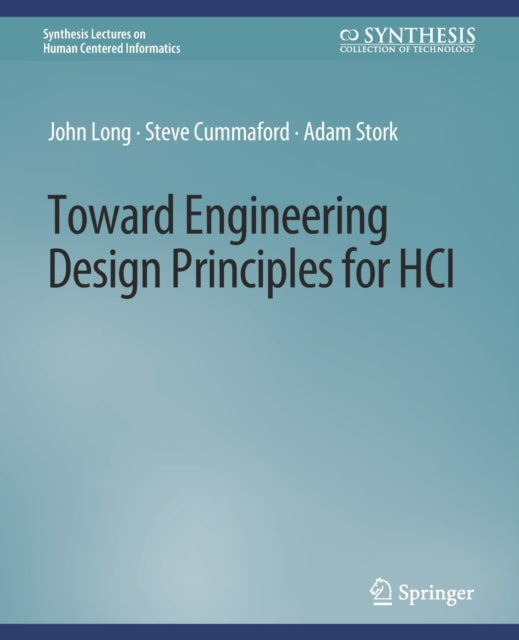 Book cover of: Toward Engineering Design Principles for HCI. By: Long John