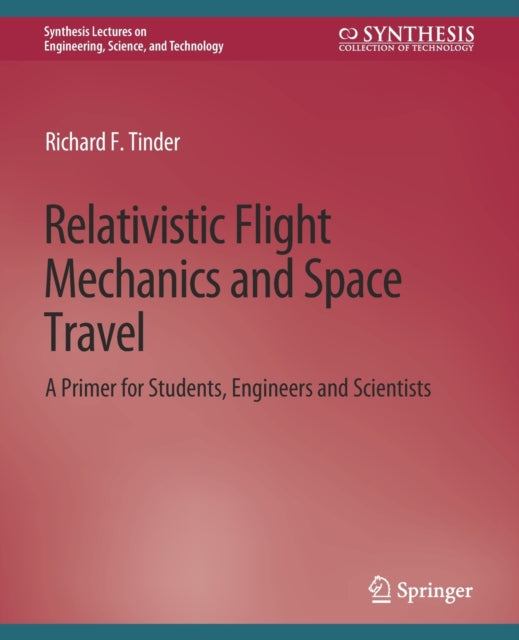 Book cover of: Relativistic Flight Mechanics and Space Travel. By: Richard Tinder