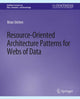 Book cover of: Resource-Oriented Architecture Patterns for Webs of Data. By: Brian Sletten