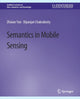 Book cover of: Semantics in Mobile Sensing. By: Zhixian Yan