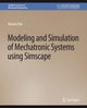 Book cover of: Modeling and Simulation of Mechatronic Systems using Simscape. By: Shuvra Das