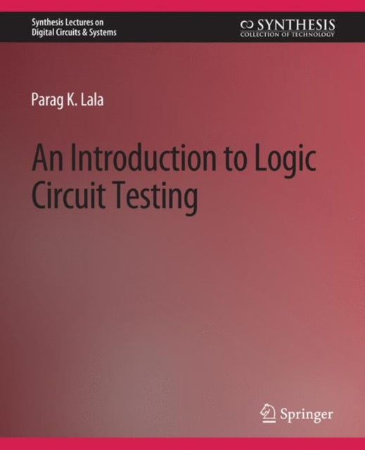 Book cover of: Introduction to Logic Circuit Testing. By: Parag K. Lala