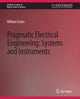 Book cover of: Pragmatic Electrical Engineering. By: William Eccles