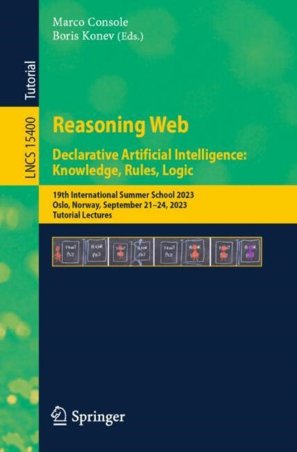 Book cover of: Reasoning Web. Declarative Artificial Intelligence: Knowledge, Rules, Logic. By: Marco Console