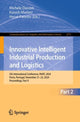 Book cover of: Innovative Intelligent Industrial Production and Logistics. By: Michele Dassisti