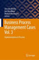 Book cover of: Business Process Management Cases Vol. 3. By: Jan vom Brocke