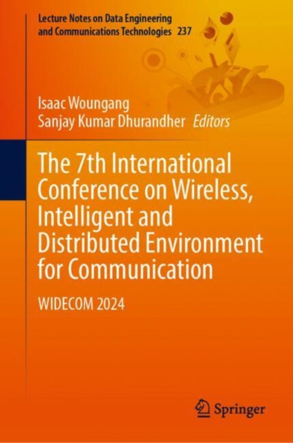 Book cover of: 7th International Conference on Wireless, Intelligent and Distributed Environment for Communication. By: Isaac Woungang