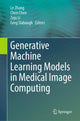Book cover of: Generative Machine Learning Models in Medical Image Computing. By: Le Zhang
