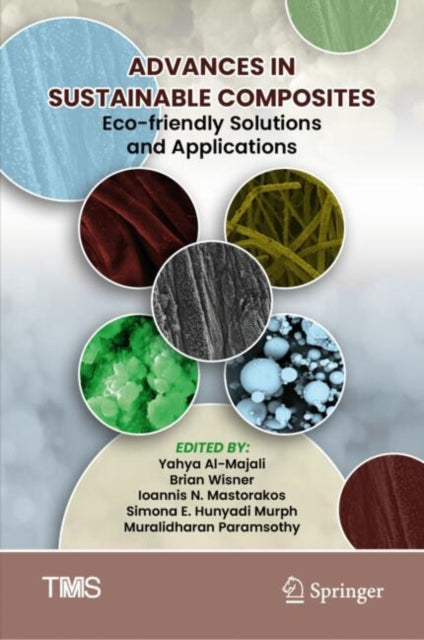Book cover of: Advances in Sustainable Composites. By: Yahya Al-Majali