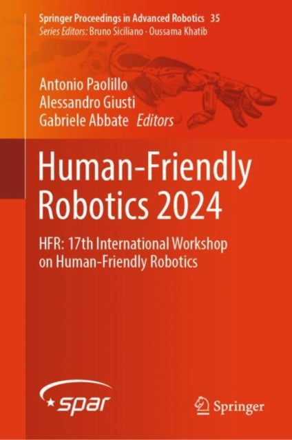 Book cover of: Human-Friendly Robotics 2024. By: Antonio Paolillo
