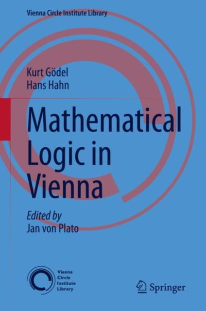 Book cover of: Mathematical Logic in Vienna. By: Jan von Plato