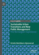 Book cover of: Sustainable Urban Transitions and New Public Management. By: Kristin Reichborn-Kjennerud