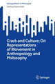 Book cover of: Crack and Culture: On Representations of Movement in Anthropology and Philosophy. By: Andrzej Zaporowski