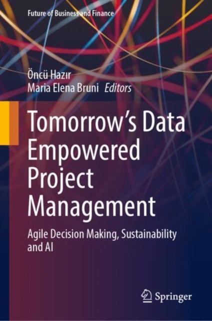 Book cover of: Tomorrow's Data Empowered Project Management. By: Öncü Hazır