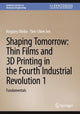 Book cover of: Shaping Tomorrow: Thin Films and 3D Printing in the Fourth Industrial Revolution 1. By: Kingsley Ukoba