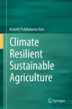 Book cover of: Climate Resilient Sustainable Agriculture. By: Kodoth Prabhakaran Nair