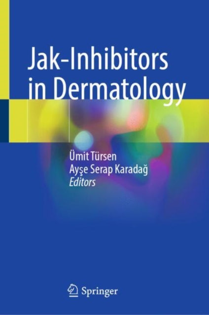 Book cover of: Jak-Inhibitors in Dermatology. By: Ümit Türsen