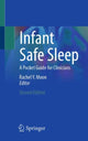 Book cover of: Infant Safe Sleep. By: Rachel Y. Moon