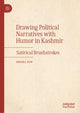 Book cover of: Drawing Political Narratives with Humor in Kashmir. By: Heeba Din