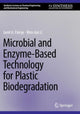 Book cover of: Microbial and Enzyme-Based Technology for Plastic Biodegradation. By: Javid Ahmad Parray