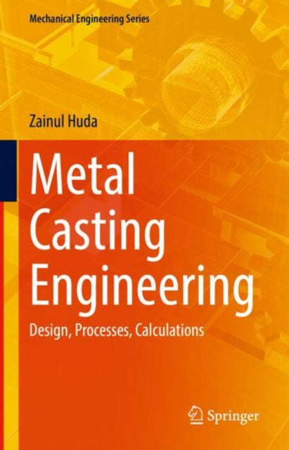 Book cover of: Metal Casting Engineering. By: Zainul Huda