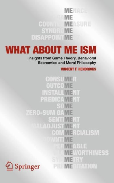 Book cover of: WHAT ABOUT ME ISM. By: Vincent F. Hendricks