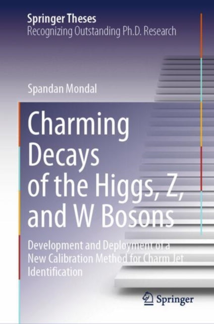 Book cover of: Charming Decays of the Higgs, Z, and W Bosons