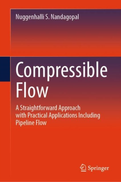 Book cover of: Compressible Flow. By: Nuggenhalli S. Nandagopal