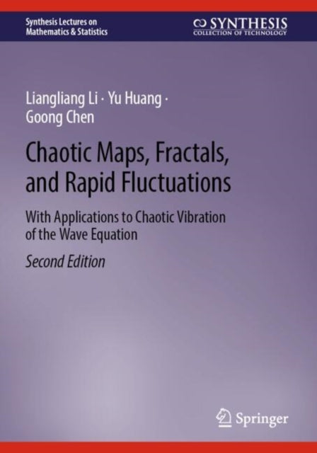 Book cover of: Chaotic Maps, Fractals, and Rapid Fluctuations. By: Liangliang Li