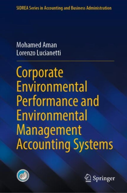 Book cover of: Corporate Environmental Performance and Environmental Management Accounting Systems. By: Lorenzo Lucianetti