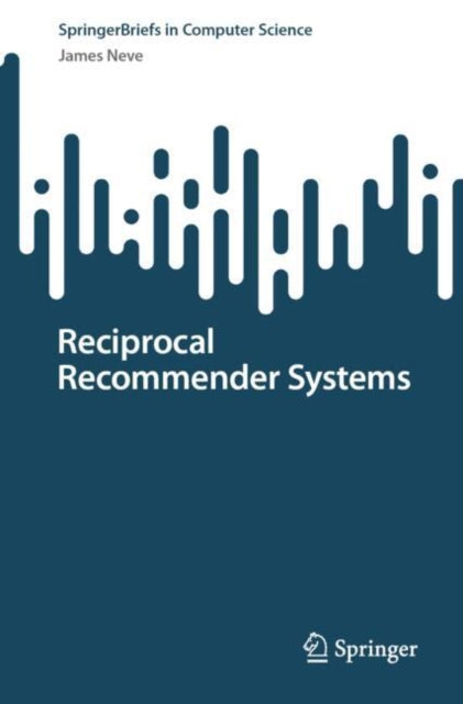 Book cover of: Reciprocal Recommender Systems