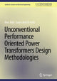 Book cover of: Unconventional Performance Oriented Power Transformers Design Methodologies. By: Amr Adly