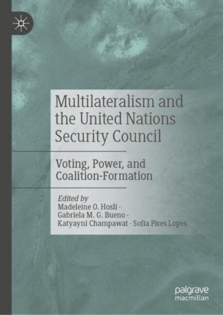 Book cover of: Multilateralism and the United Nations Security Council. By: Madeleine O. Hosli