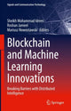 Book cover of: Blockchain and Machine Learning Innovations