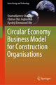 Book cover of: Circular Economy Business Model for Construction Organisations