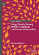 Book cover of: Energy Poverty Among Women in Jamaica’s Low-Income Communities