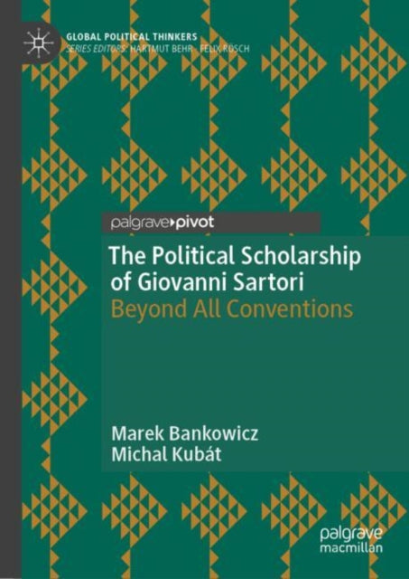 Book cover of: Political Scholarship of Giovanni Sartori